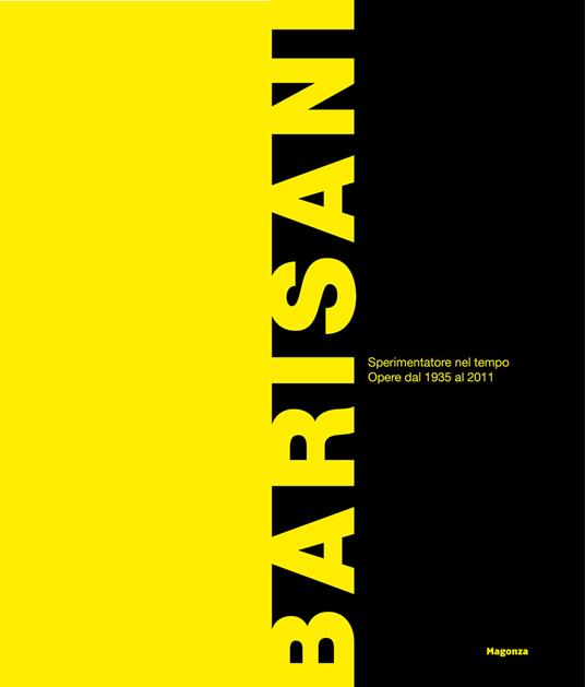 Renato Barisani. Sperimentatore nel tempo. Opere dal 1935 al 2011 - copertina
