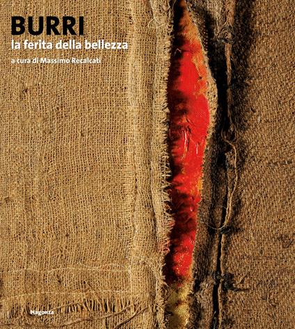 Burri. La ferita della bellezza. Ediz. a colori - copertina