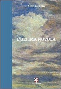 L' ultima nuvola - Alfio Grasso - copertina