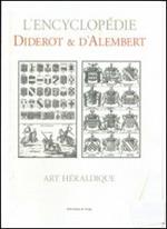 L' Encyclopédie Diderot & D'Alembert. Art héraldique. Speciem. Ediz. italiana. Con CD-ROM