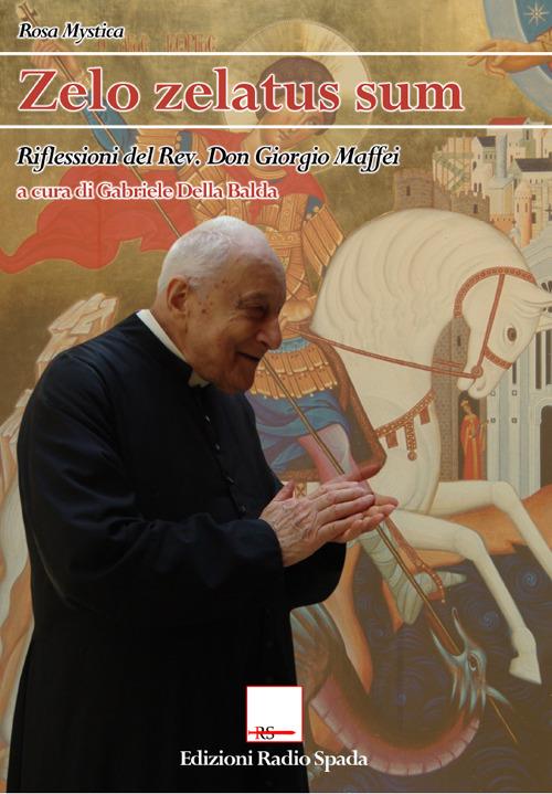 Zelo zelatus sum. Riflessioni del rev. don Giorgio Maffei - copertina