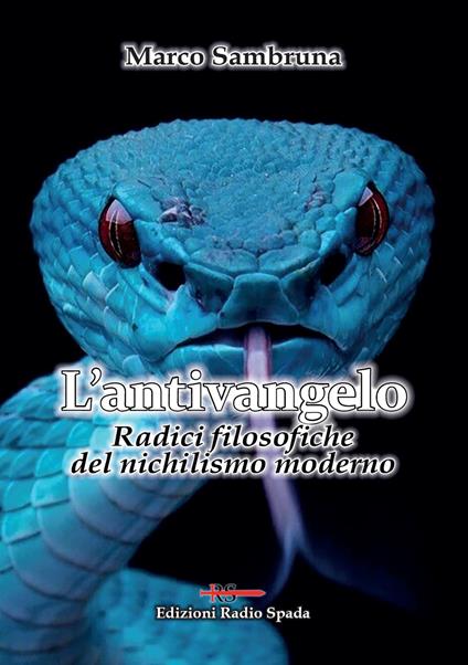 L'antivangelo. Radici filosofiche del nichilismo moderno - Marco Sambruna - copertina