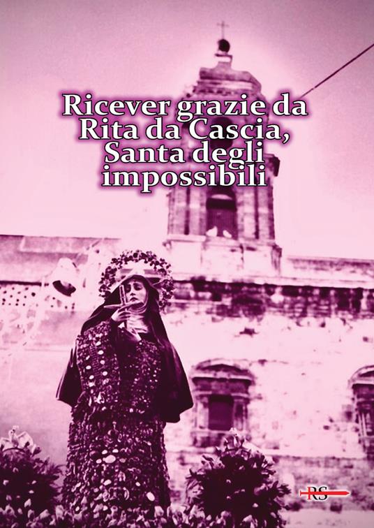 Ricever grazie da Rita da Cascia, Santa degli impossibili - copertina