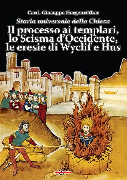 Storia universale della Chiesa. Vol. 7: Il processo ai templari, lo Scisma d'Occidente, le eresie di Wyclif e Hus - Giuseppe Hergenröther - copertina