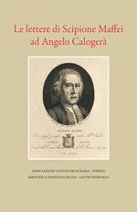 Le lettere di Scipione Maffei ad Angelo Calogerà