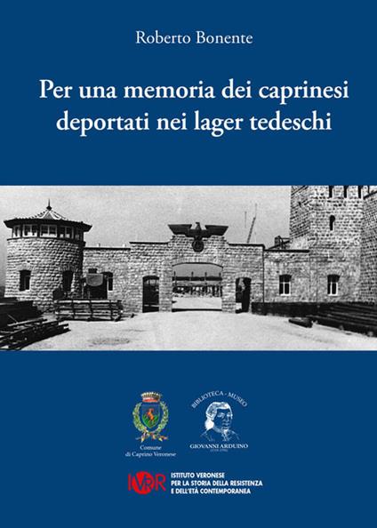Per una memoria dei caprinesi deportati nei lager nazisti - Roberto Bonente - copertina