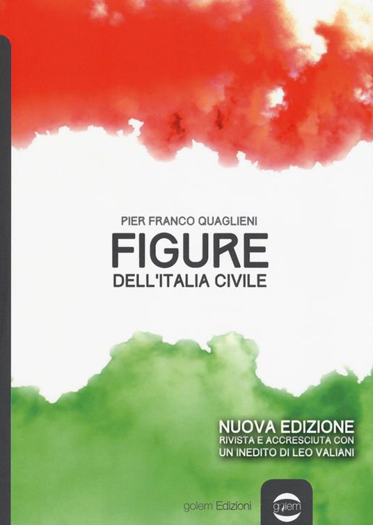 Figure dell'Italia civile. Nuova ediz. - Pier Franco Quaglieni - copertina