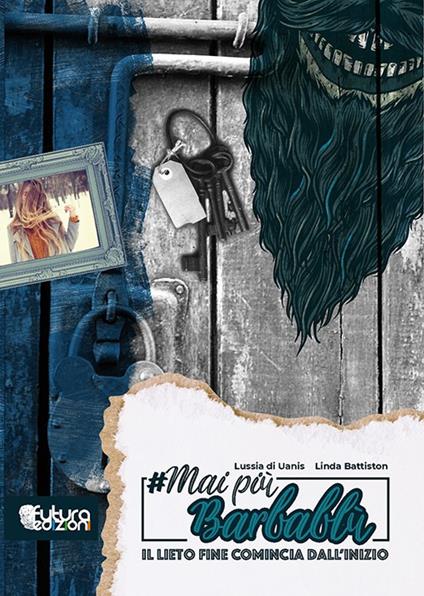 #MaiPiùBarbablù. Il lieto fine comincia dal'inizio - Lussia Di Uanis,Linda Battiston - copertina