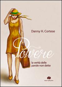 Polvere. La verità delle parole non dette - Danny H. Cortese - copertina