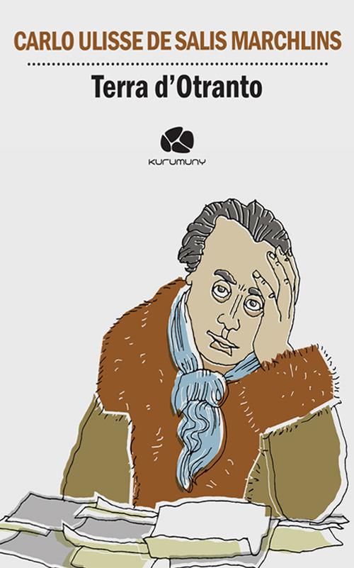 Terra d’Otranto - Carlo Ulisse De Salis Marschlins - copertina