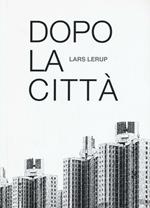 Dopo la città