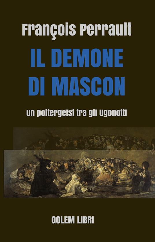 Il demone di Mascon. Un poltergeist tra gli Ugonotti - Francois Perrault - copertina