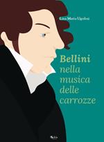 Bellini nella musica delle carrozze