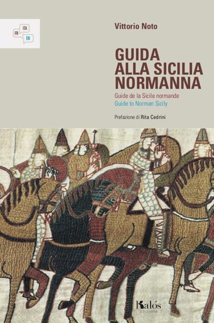 Guida alla Sicilia normanna. Ediz. italiana, francese e inglese - Vittorio Noto - copertina