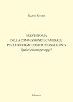 Breve storia della Commissione Bicamerale per le riforme costituzionali (1997). Quale lezione per oggi?