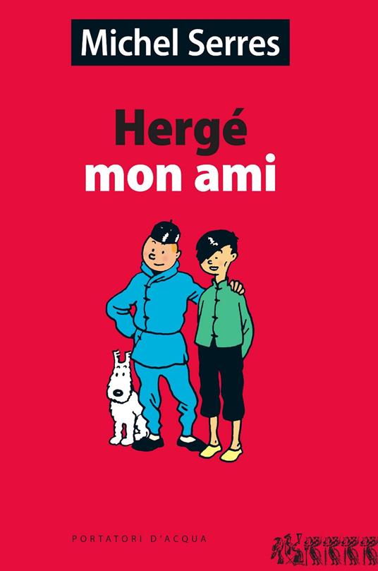 Hergé mon ami - Michel Serres - copertina