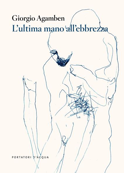 L'ultima mano all'ebbrezza - Giorgio Agamben - copertina