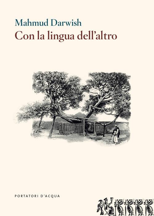 Con la lingua dell'altro - Mahmud Darwish - copertina