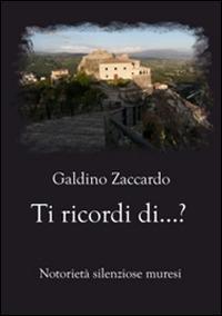 Ti ricordi di...? Notorietà silenziose muresi - Galdino Zaccardo - copertina