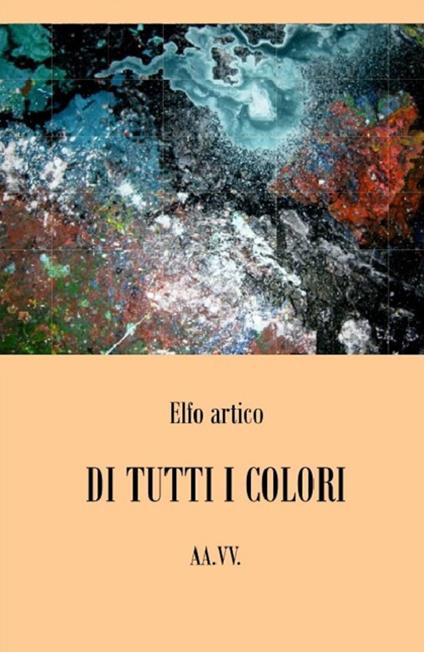 Di tutti i colori - Elfo Artico - copertina