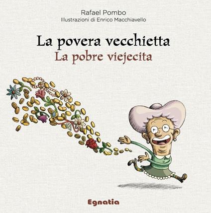 La povera vecchietta-La pobre viejecita. Ediz. bilingue - Rafael Pombo - copertina