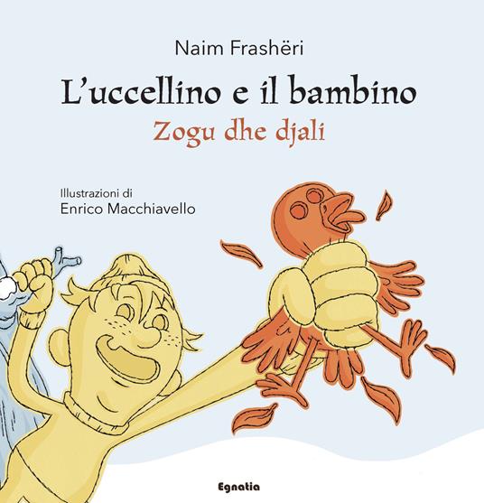 L' uccellino e il bambino-Zogu dhe djali. Ediz. bilingue - Naim Frashëri - copertina