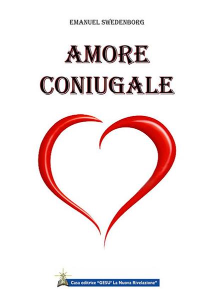 L' amore coniugale - Emanuel Swedenborg - ebook