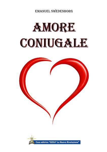 L' amore coniugale - Emanuel Swedenborg - copertina