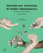 Manuale per assistente di studio odontoiatrico. Qualifica professionale ASO