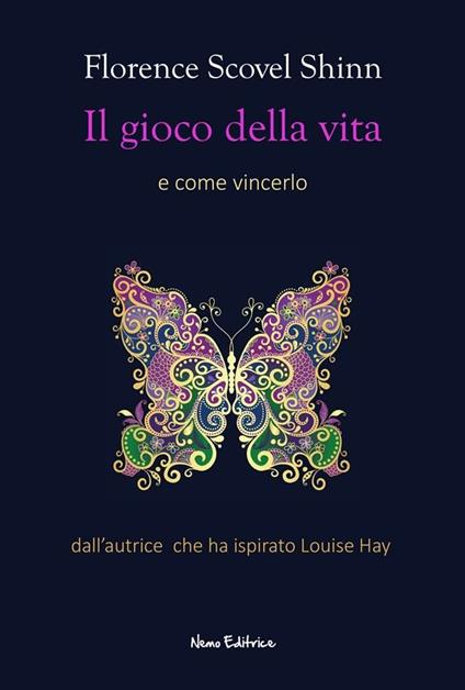 Il gioco della vita e come giocarlo - Florence Scovel Shinn,Carmen Margherita Di Giglio - ebook