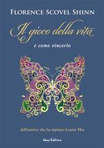 Il gioco della vita e come vincerlo