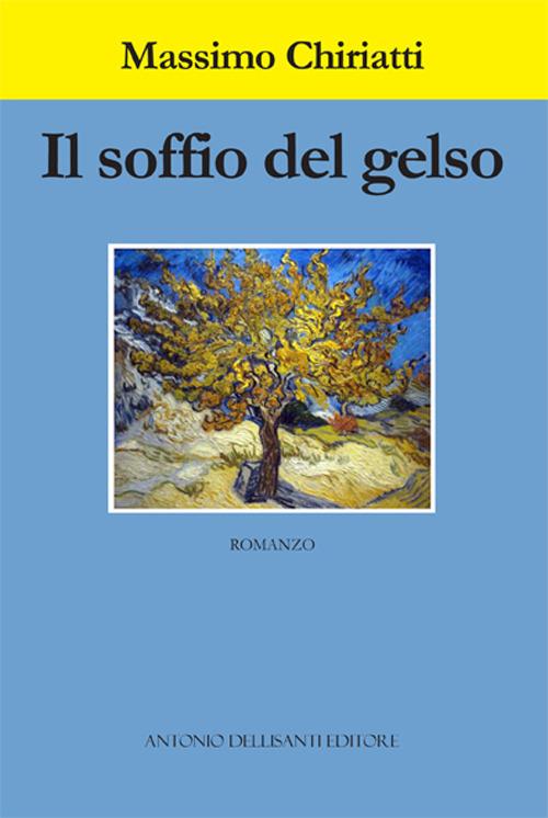 Il soffio del gelso - Massimo Chiriatti - copertina
