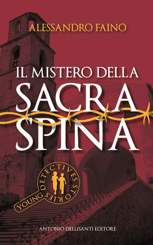 Il mistero della Sacra Spina - Alessandro Faino - copertina