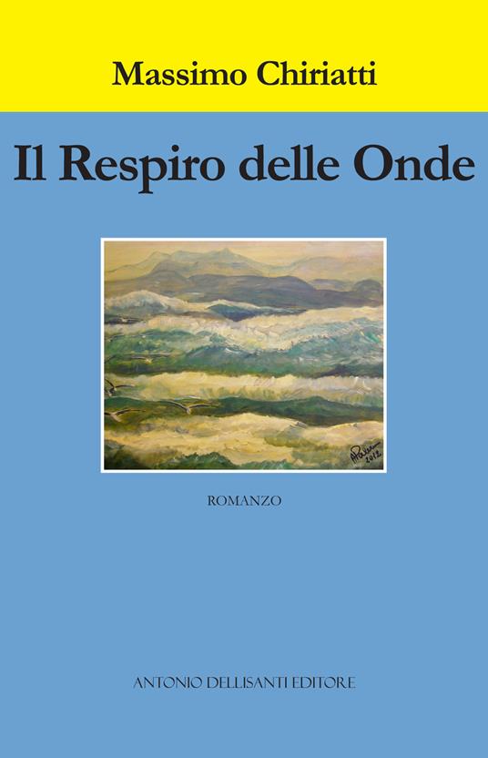 Il respiro delle onde. Le inchieste salentine del maresciallo Giulio De Marco - Massimo Chiriatti - copertina