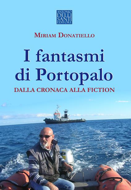 I fantasmi di Portopalo dalla cronaca alla fiction - Miriam Donatiello - copertina