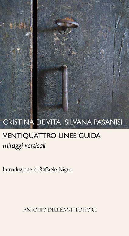 Ventiquattro linee guida. Miraggi verticali - Cristina De Vita,Silvana Pasanisi - copertina