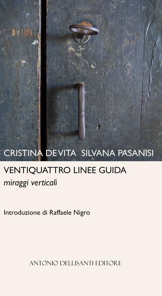 Ventiquattro linee guida. Miraggi verticali - Cristina De Vita,Silvana Pasanisi - copertina