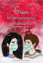 Even. La principessa arcobaleno