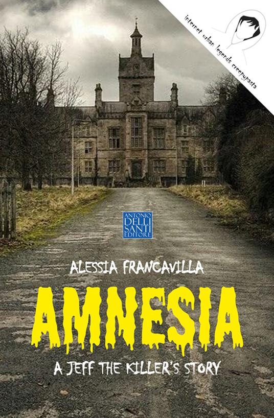 Amnesia. A Jeff the killer's story - Alessia Francavilla - copertina