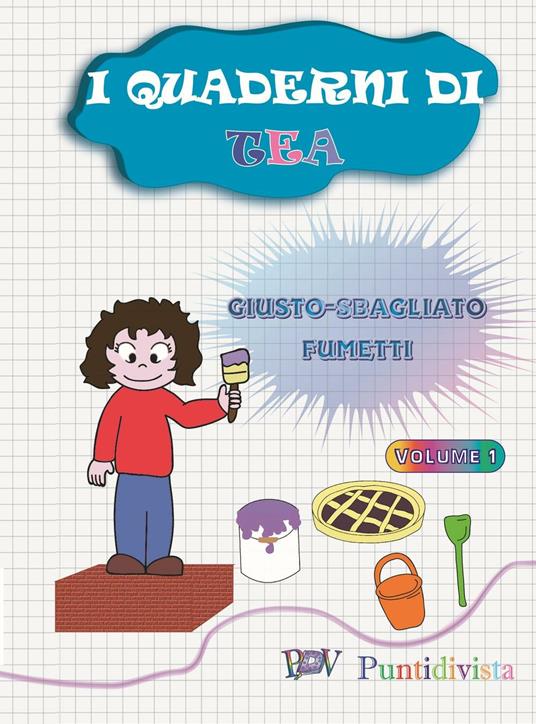 I quaderni di Tea. Giusto-Sbagliato. Fumetti. Vol. 1 - copertina