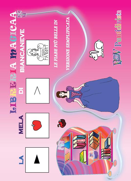 La mela di Biancaneve. Le fiabe più belle in versione semplificata. Ediz. CAA - copertina