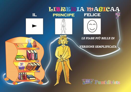 Il principe felice. Versione CAA. Le storie più belle in versione semplificata - copertina