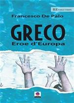 Greco. Eroe d'Europa