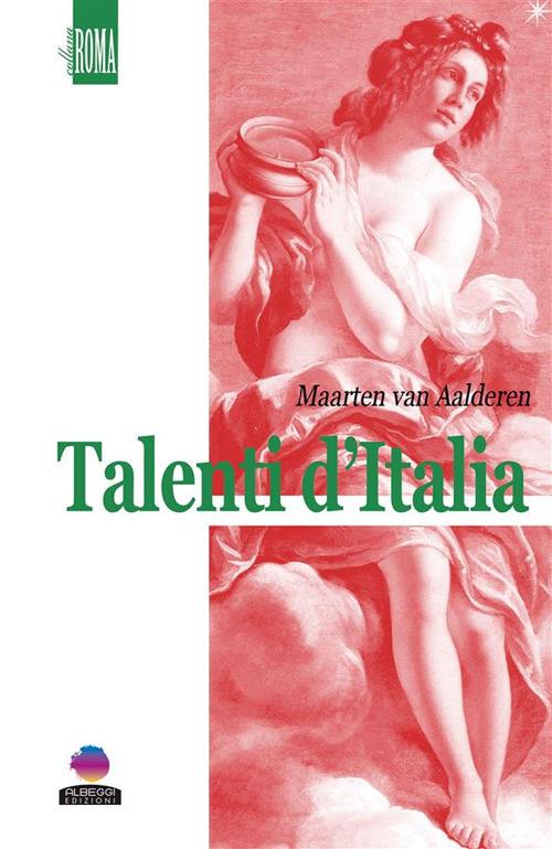 Talenti d'Italia - Maarten Van Aalderen - ebook