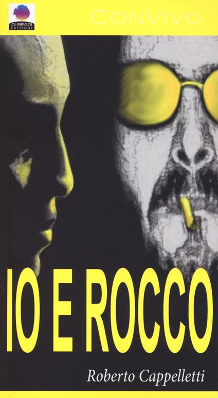 Io e Rocco - Roberto Cappelletti - copertina