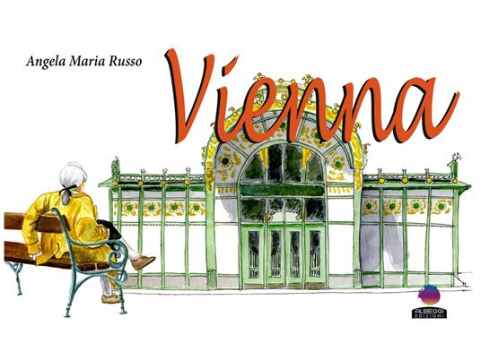 Vienna. Ediz. a colori - Angela Maria Russo - copertina