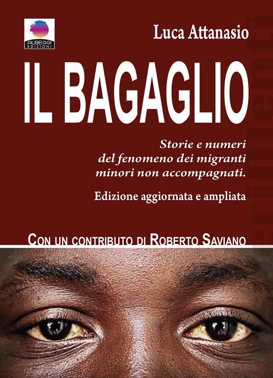 Il bagaglio. Storie e numeri del fenomeno dei migranti minori non accompagnati. Ediz. ampliata - Luca Attanasio - ebook