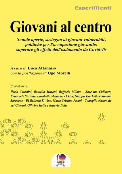 Giovani al centro. Scuole aperte, sostegno ai giovani vulnerabili, politiche per l'occupazione giovanile: superare gli effetti del Covid-19 - copertina