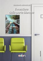 Il mestiere delle porte bianche