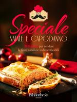 Ricette del giorno. Speciale Natale e Capodanno